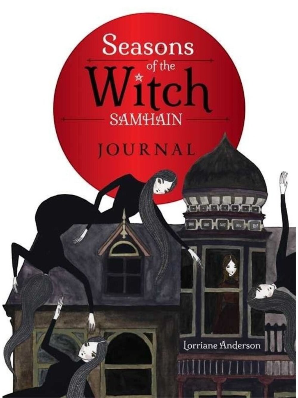Seasons of the Witch: Samhain Journal by Lorriane Anderson